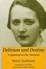 Delirium and Destiny af María Zambrano