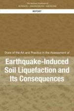 State of the Art and Practice in the Assessment of Earthquake-Induced Soil Liquefaction and Its Consequences af National Academies Of Sciences Engineeri