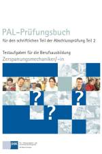 PAL-Prüfungsbuch für den schriftlichen Teil der Abschlussprüfung Teil 2 - Zerspanungsmechaniker/-in af Pal
