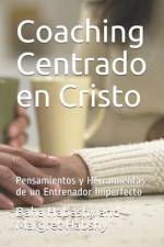 Coaching Centrado en Cristo: Pensamientos y Herramientas de un Entrenador Imperfecto af Margaret Habashy