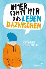 Immer kommt mir das Leben dazwischen af Kathrin Schrocke