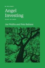Angel Investing: Start to Finish af Pete Baltaxe