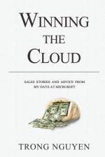 Winning The Cloud: Sales Stories And Advice From My Days At Microsoft af Cabrina Attal