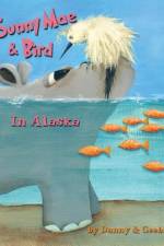 Sunny Mae & Bird - In Alaska af Ginna B. B. Gordon