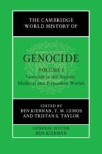 The Cambridge World History of Genocide: Volume 1, Genocide in the Ancient, Medieval and Premodern Worlds af T M Lemos