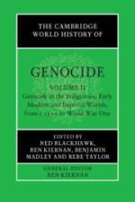 The Cambridge World History of Genocide: Volume 2, Genocide in the Indigenous, Early Modern and Imperial Worlds, from C.1535 to World War One af Ned Blackhawk