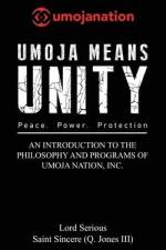 Umoja Means Unity: The Philosophy and Programs of Umoja Nation Inc af Lord Serious