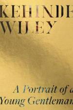 Kehinde Wiley: A Portrait of a Young Gentleman