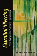 Essential Piercing: The Complete Piercing Handbook af Albert Diezhandino