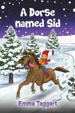 A Dorse Named Sid af Emma Taggart