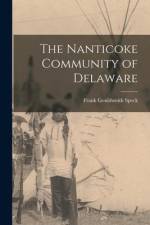The Nanticoke Community of Delaware af Frank Gouldsmith Speck