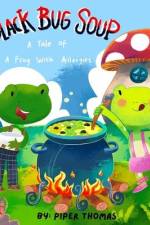 Black Bug Soup: A Tale of A Frog With Allergies af Piper Thomas