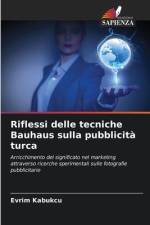 Riflessi delle tecniche Bauhaus sulla pubblicità turca af Evrim Kabukçu