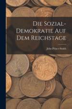 Die Sozial-demokratie auf dem Reichstage af John Prince-Smith