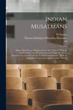 Indian Musalmáns: Being Three Letters Reprinted From the 