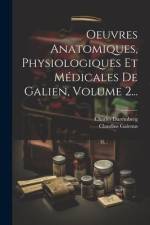 Oeuvres Anatomiques, Physiologiques Et Médicales De Galien, Volume 2... af Claudius Galenus