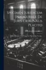 Specimen Juridicum Inaugurale De Juris Criminalis Placito: Nullum Delictum, Nulla Poena Sine Praevia Lege Poenali... af Louis Jean Koenigswarter