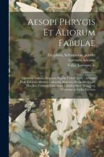 Aesopi Phrygis et aliorum fabulae: Quorum nomina sequenti pagella uidere licet: accessit huic editioni alterum Laurentij Abstemij Hecatomythium, hoc e af Lorenzo Astemio