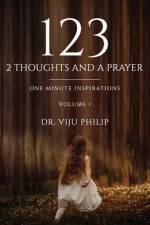 123 - 2 Thoughts And A Prayer: One Minute Inspirations Volume - 1 af Viju Philip