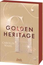 Golden Heritage (Crumbling Hearts, Band 2) af Carolin Wahl