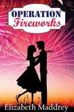 Operation Fireworks af Elizabeth Maddrey