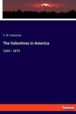 The Valentines in America af T. W. Valentine