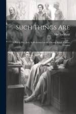 Such Things are; a Play in Five Acts. As Performed at the Theatre Royal, Covent Garden af Inchbald