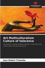 Art Multiculturalism Culture of tolerance af Jean Robert Tchamba