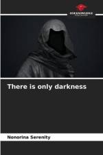 There is only darkness af Nonorina Serenity