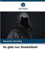 Es gibt nur Dunkelheit af Nonorina Serenity