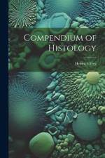 Compendium of Histology af Frey Heinrich