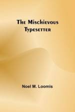 The Mischievous Typesetter af Noel M. Loomis