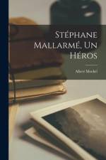 Stéphane Mallarmé, un héros af Albert Mockel