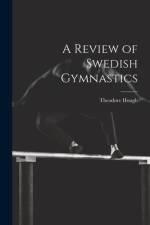 A Review of Swedish Gymnastics af Theodore Hough