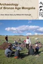 Archaeology of Bronze Age Mongolia af William Fitzhugh