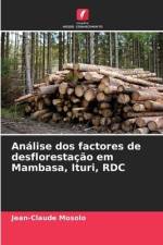 Análise dos factores de desflorestação em Mambasa, Ituri, RDC af Jean-Claude Mosolo