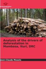 Analysis of the drivers of deforestation in Mambasa, Ituri, DRC af Jean-Claude Mosolo