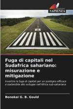 Fuga di capitali nel Sudafrica sahariano: misurazione e mitigazione af Bonokai G. B. Gould