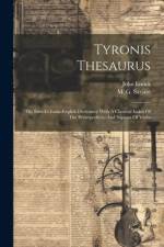 Tyronis Thesaurus: Or, Entick's Latin-english Dictionary With A Classical Index Of The Preterperfecto And Supines Of Verbs af John Entick