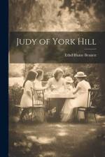 Judy of York Hill af Ethel Hume Bennett