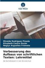 Verbesserung des Aufbaus von schriftlichen Texten: Lehrmittel af Miraida Rodríguez Pineda