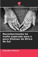 Reconhecimento há muito esperado para o povo Khoisan da África do Sul af Dannyboy Pieterse