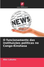 O funcionamento das instituições políticas no Congo-Kinshasa af Alex Lukumu