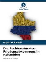 Die Rechtsnatur des Friedensabkommens in Kolumbien af Alejandro Ramelli