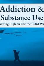 Addiction and Substance Abuse: Getting High on Life The GOGI Way af Coach Taylor