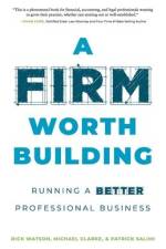 A Firm Worth Building af Rick Watson
