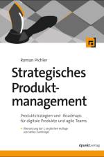 Strategisches Produktmanagement af Roman Pichler