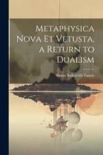 Metaphysica Nova et Vetusta, a Return to Dualism af Simon Somerville Laurie
