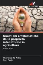 Questioni emblematiche della proprietà intellettuale in agricoltura af Charlene de Avila