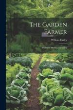 The Garden Farmer: Profitable Market Gardening af William Earley
